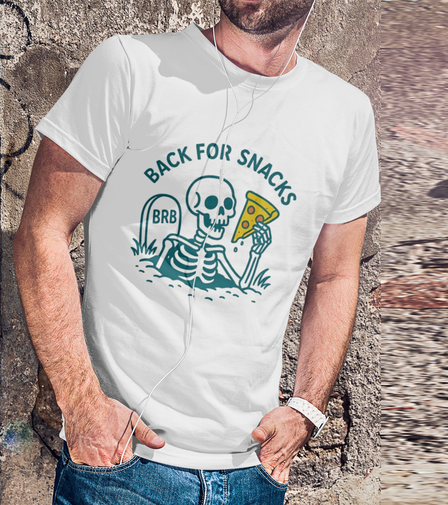 Skeleton BRB Back For Snacks Pizza Slice T-Shirt