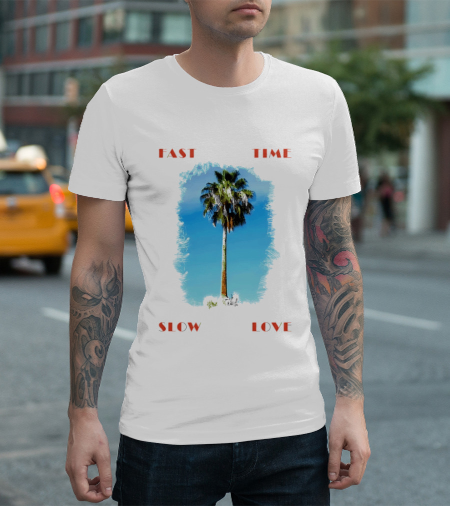 Fast Time Slow Love Palm Tree Tropical T-Shirt