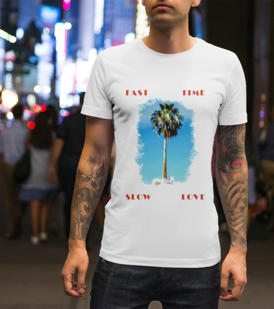 Fast Time Slow Love Palm Tree Tropical T-Shirt