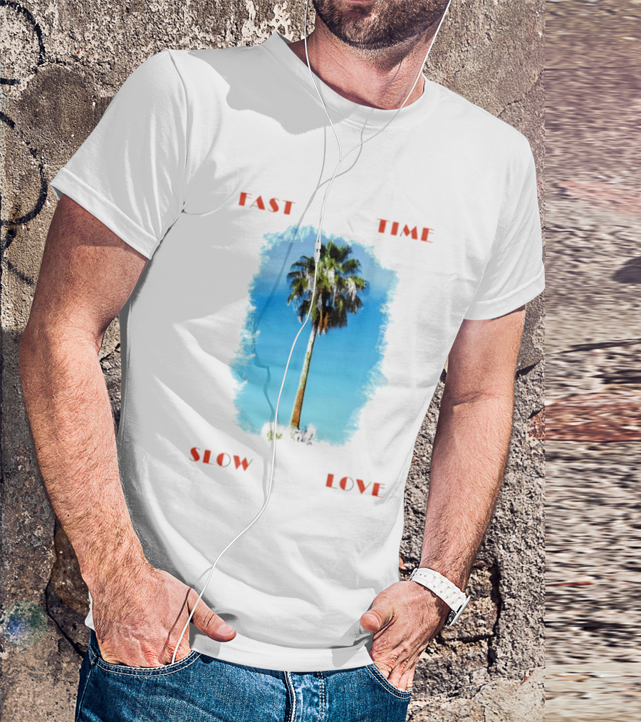 Fast Time Slow Love Palm Tree Tropical T-Shirt