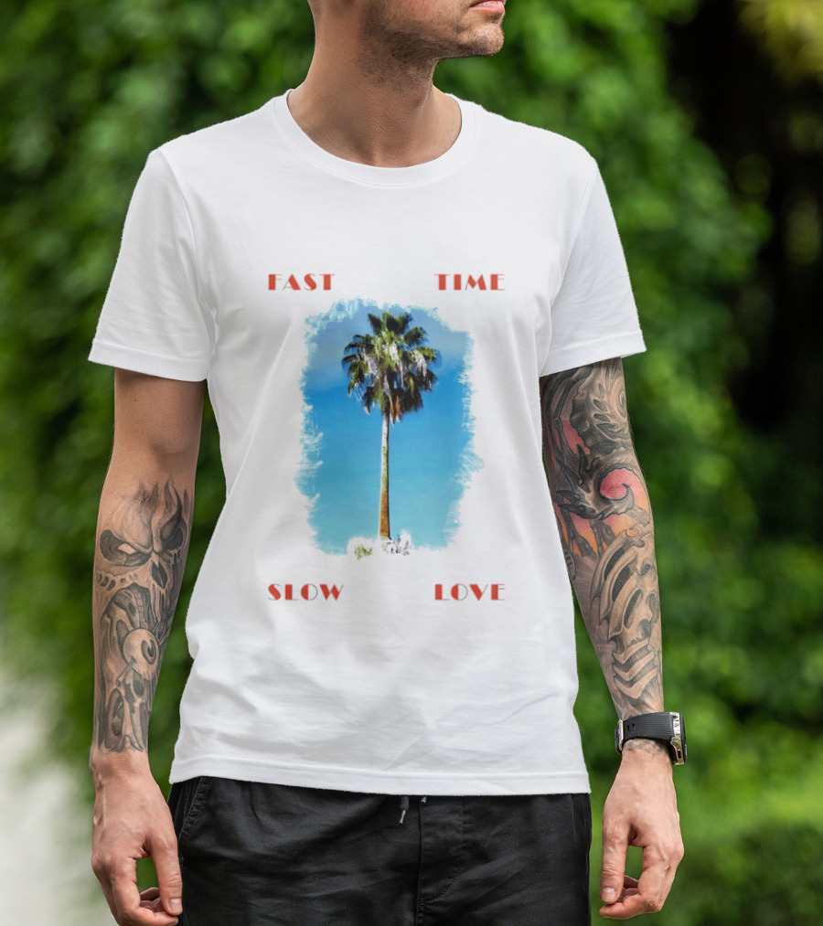 Fast Time Slow Love Palm Tree Tropical T-Shirt