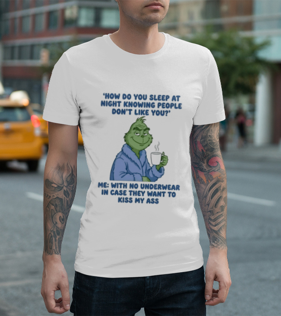 How Do You Sleep Grinch With Hot Cocoa Peacefully T-Shirt
