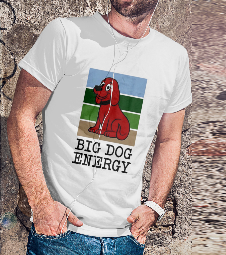Clifford The Big Red Dog Cartoon Character Big Dog Energy T-Shirt