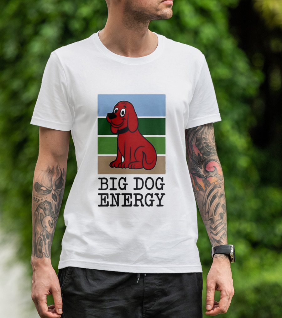 Clifford The Big Red Dog Cartoon Character Big Dog Energy T-Shirt