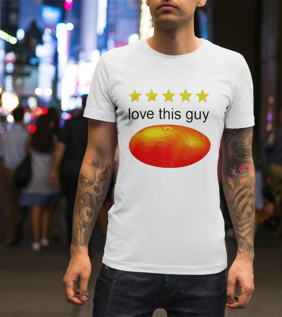 Five Yellow Stars Love This Guy Orange T-Shirt