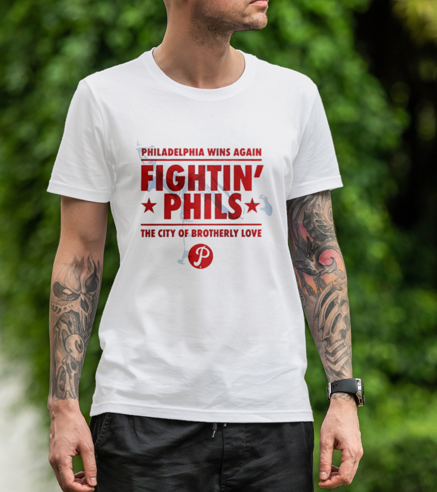 Philadelphia Wins Again Fightin' Phils The City Of Brotherly Love T-Shirt