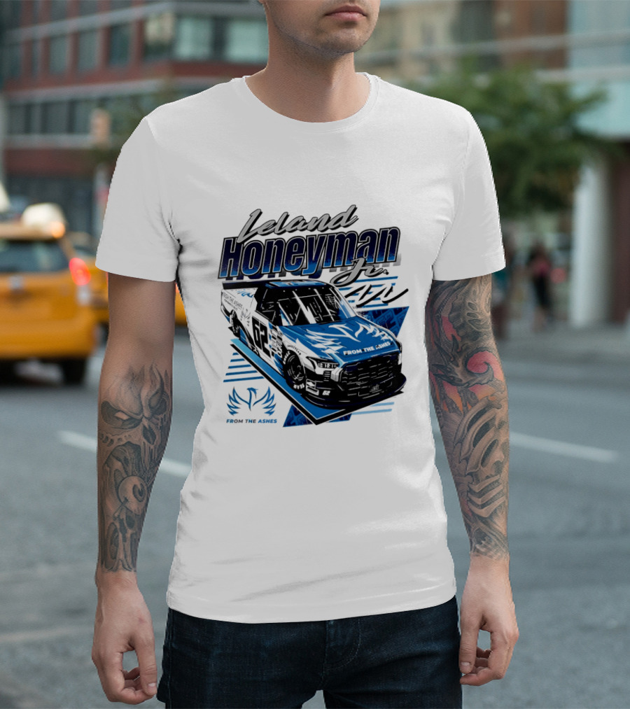 Leland Honeyman Jr NASCAR Craftsman Truck Series From The Ashes Racing Truck T-Shirt