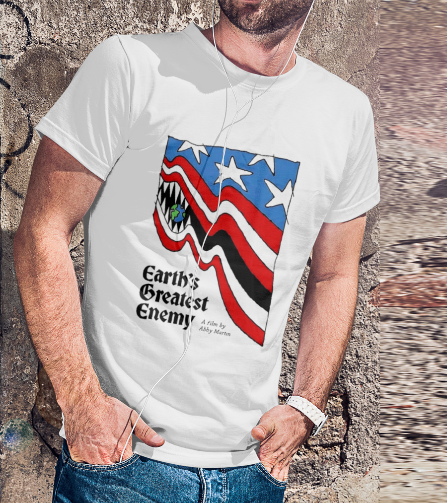 Earth's Greatest Enemy A Film By Abby Martin American Flag With Earth And Fangs T-Shirt