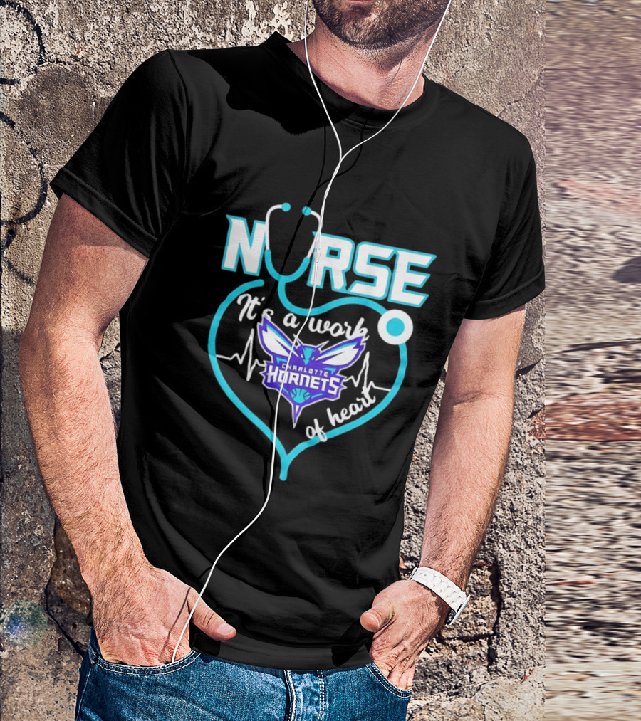 Charlotte Hornets Nurse It's A Work Of Heart Stethoscope Shaped Heart NBA T-Shirt