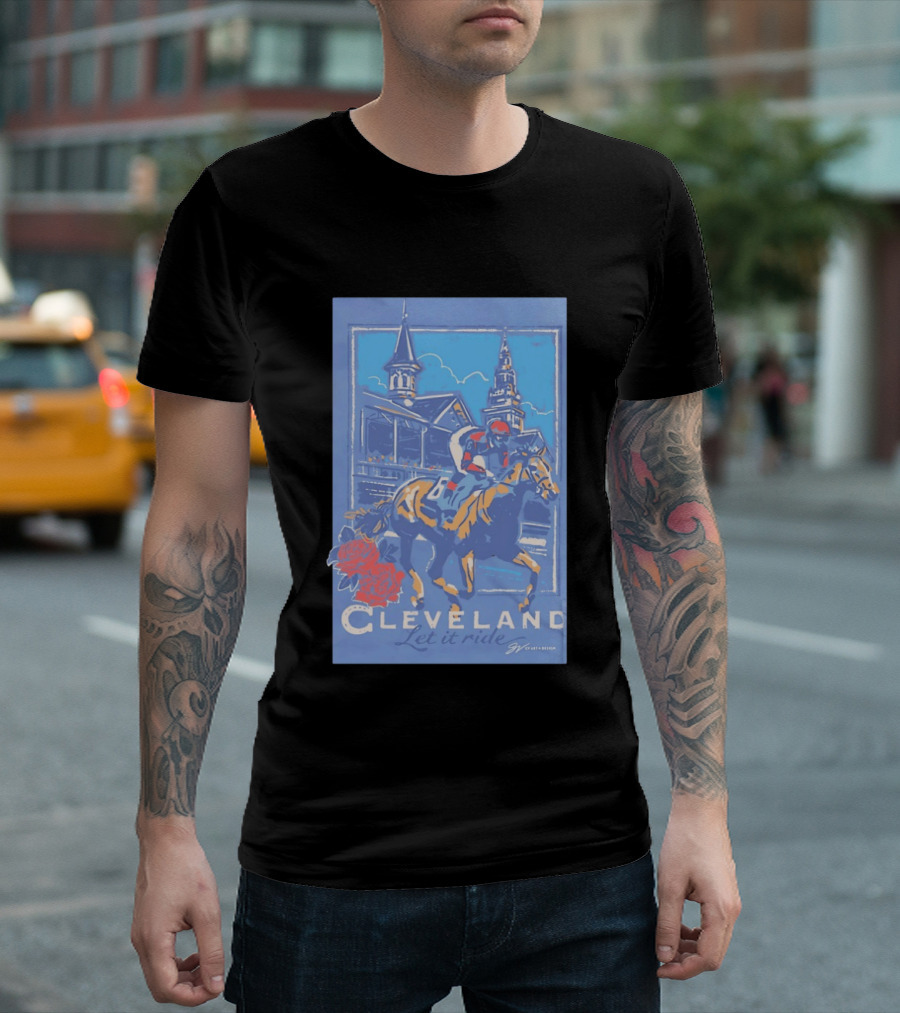 Cleveland Let It Ride Horse Racing Roses Skyline T-Shirt