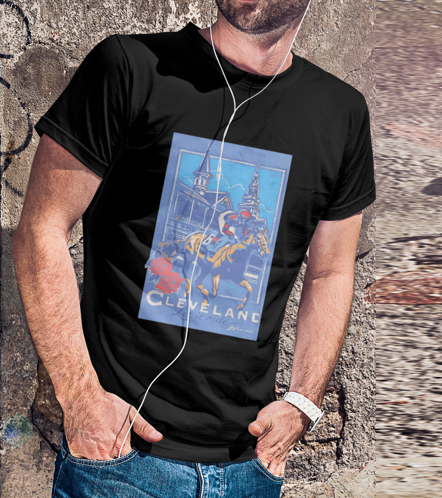 Cleveland Let It Ride Horse Racing Roses Skyline T-Shirt