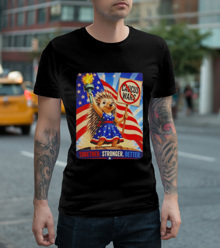 Hedgehog Liberty No Caucus Wars Together Stronger Better T-Shirt