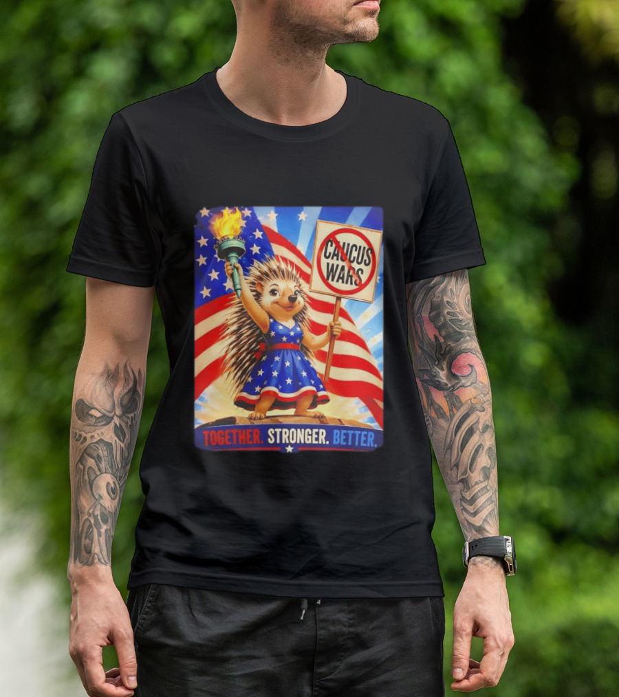 Hedgehog Liberty No Caucus Wars Together Stronger Better T-Shirt
