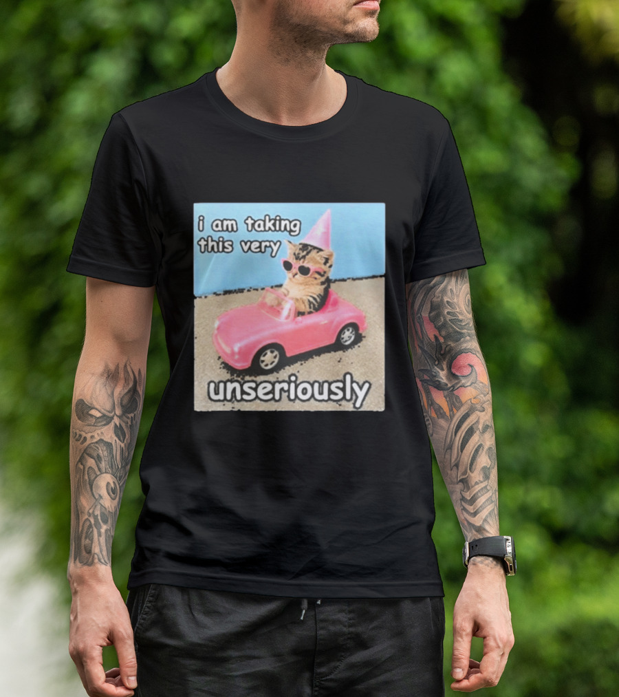 I Am Taking This Very Unseriously Silly Cat Meme Pink Car Party Hat Sunglasses T-Shirt
