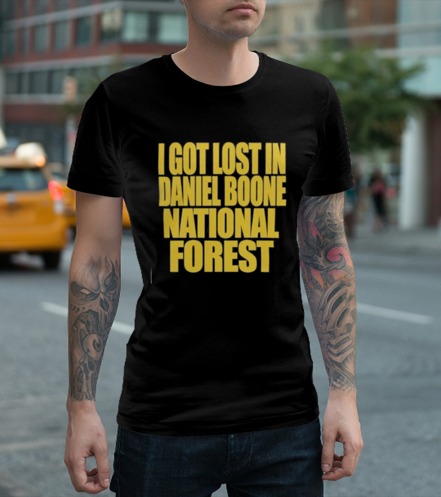 I Got Lost In Daniel Boone National Forest Kentucky Souvenir T-Shirt