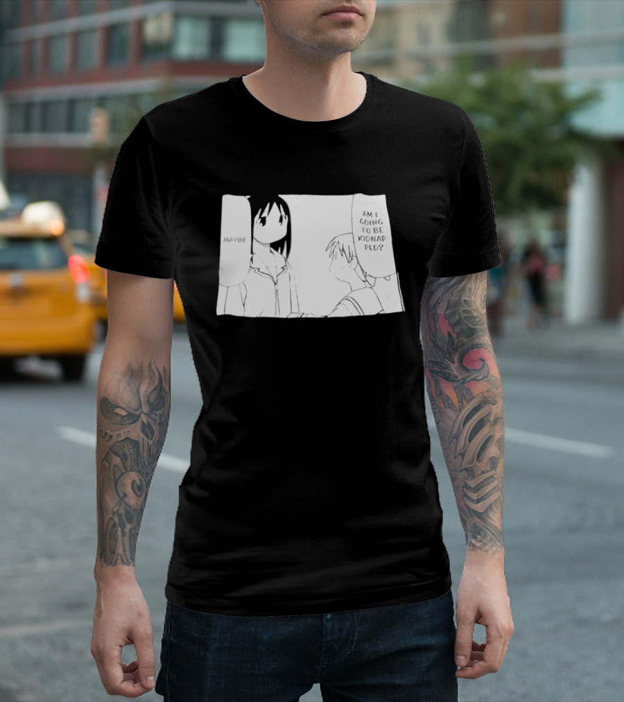 Maybe Am I Going To Be Kidnapped Anime Girl T-Shirt