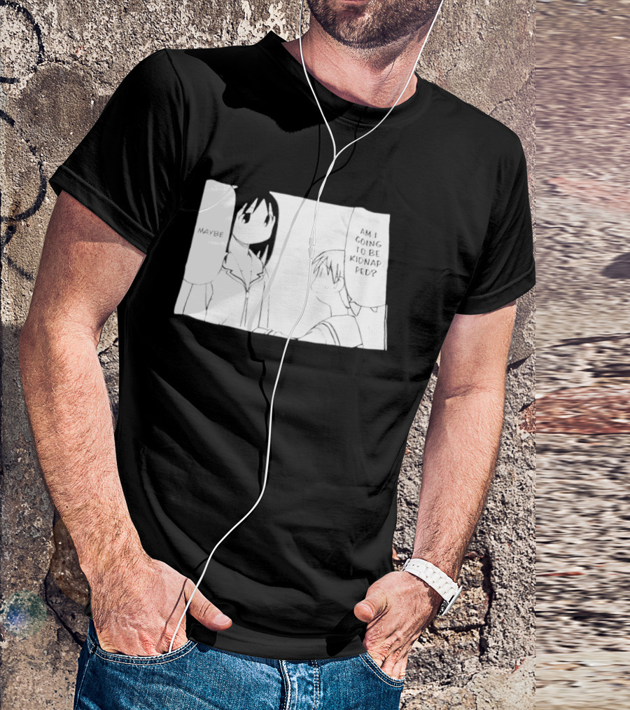 Maybe Am I Going To Be Kidnapped Anime Girl T-Shirt