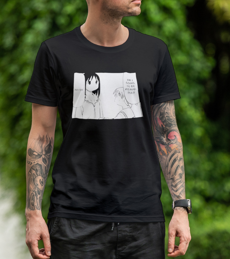 Maybe Am I Going To Be Kidnapped Anime Girl T-Shirt