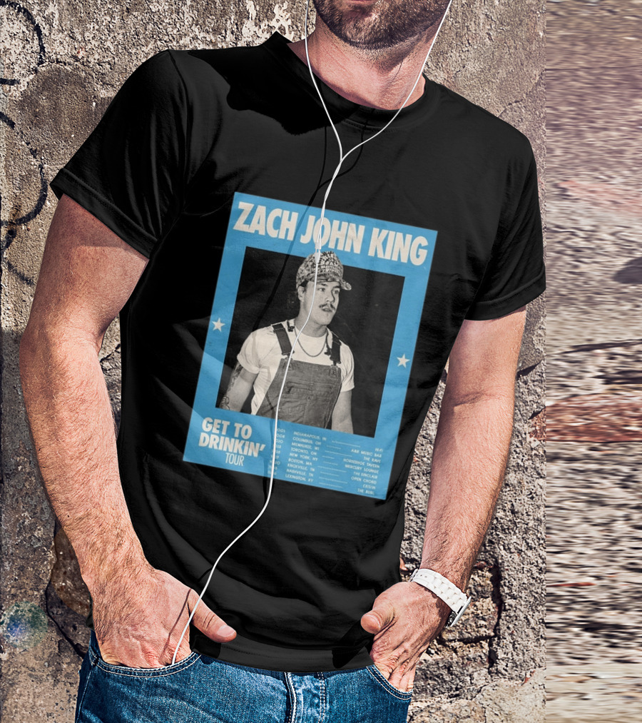 Zach John King Get To Drinkin' Tour 2026 North America Schedule Dates Indianapolis Lexington Denver T-Shirt