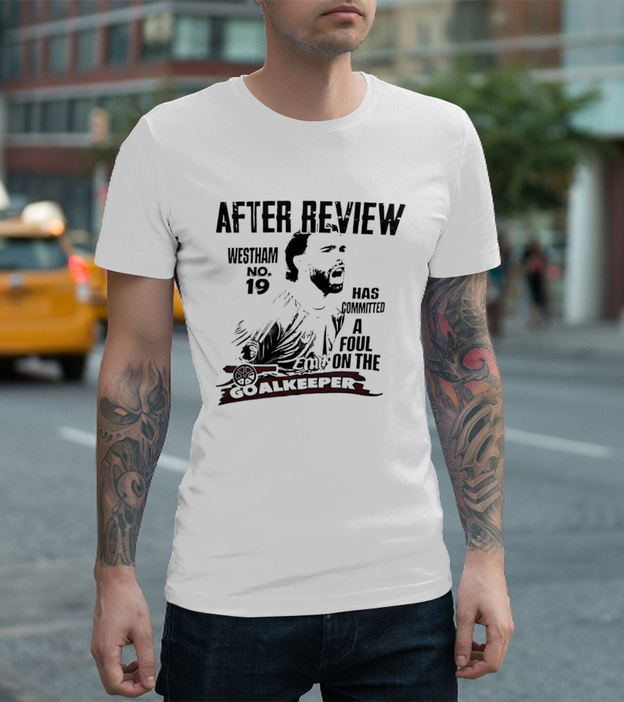 Westham After Review No 19 Has Committed A Foul On The Goalkeeper T-Shirt