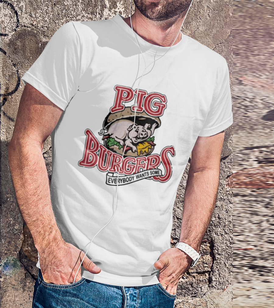 Pig Burgers Everybody Wants Some Burger Logo Pig T-Shirt