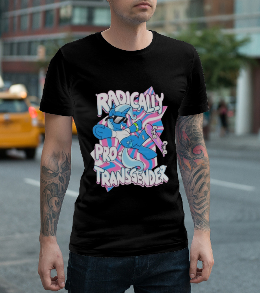 Radically Pro Transgender Skateboarding Unicorn With Sunglasses T-Shirt