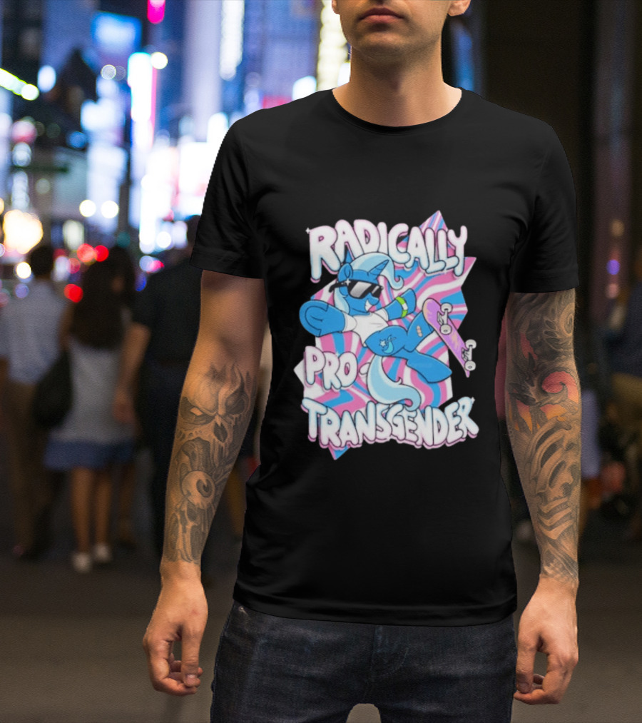 Radically Pro Transgender Skateboarding Unicorn With Sunglasses T-Shirt