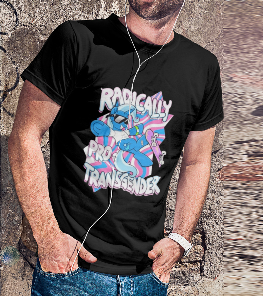 Radically Pro Transgender Skateboarding Unicorn With Sunglasses T-Shirt