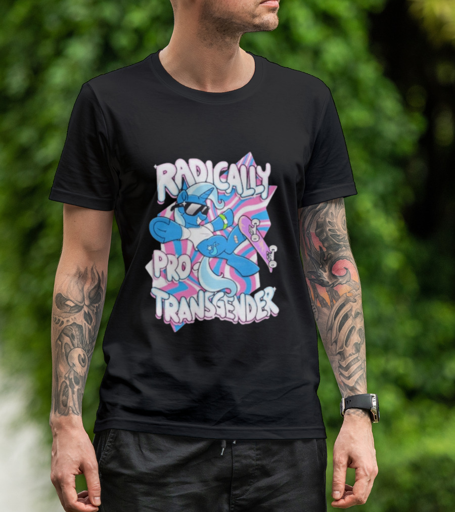 Radically Pro Transgender Skateboarding Unicorn With Sunglasses T-Shirt