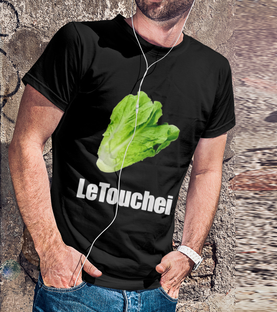 LeTouchei Lettuce Pun Humorous T-Shirt