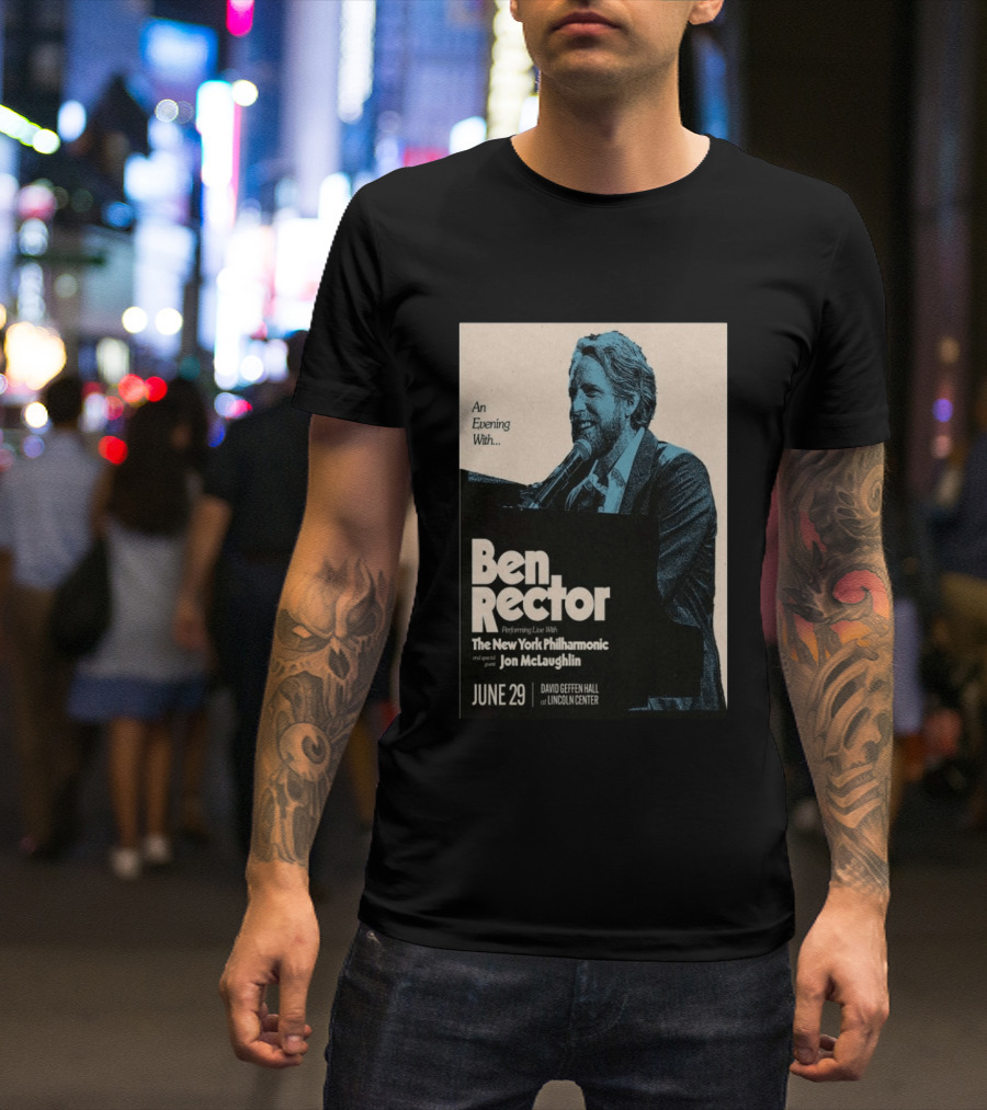 An Evening With Ben Rector The New York Philharmonic Jon McLaughlin June 29 David Geffen Hall Lincoln Center T-Shirt