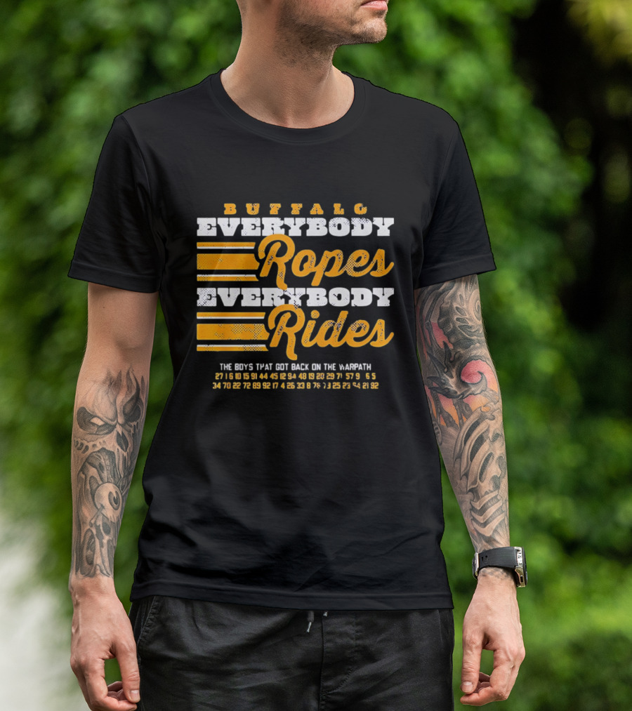 Buffalo Everybody Ropes Everybody Rides Guys That Get Back In The Saddle T-Shirt