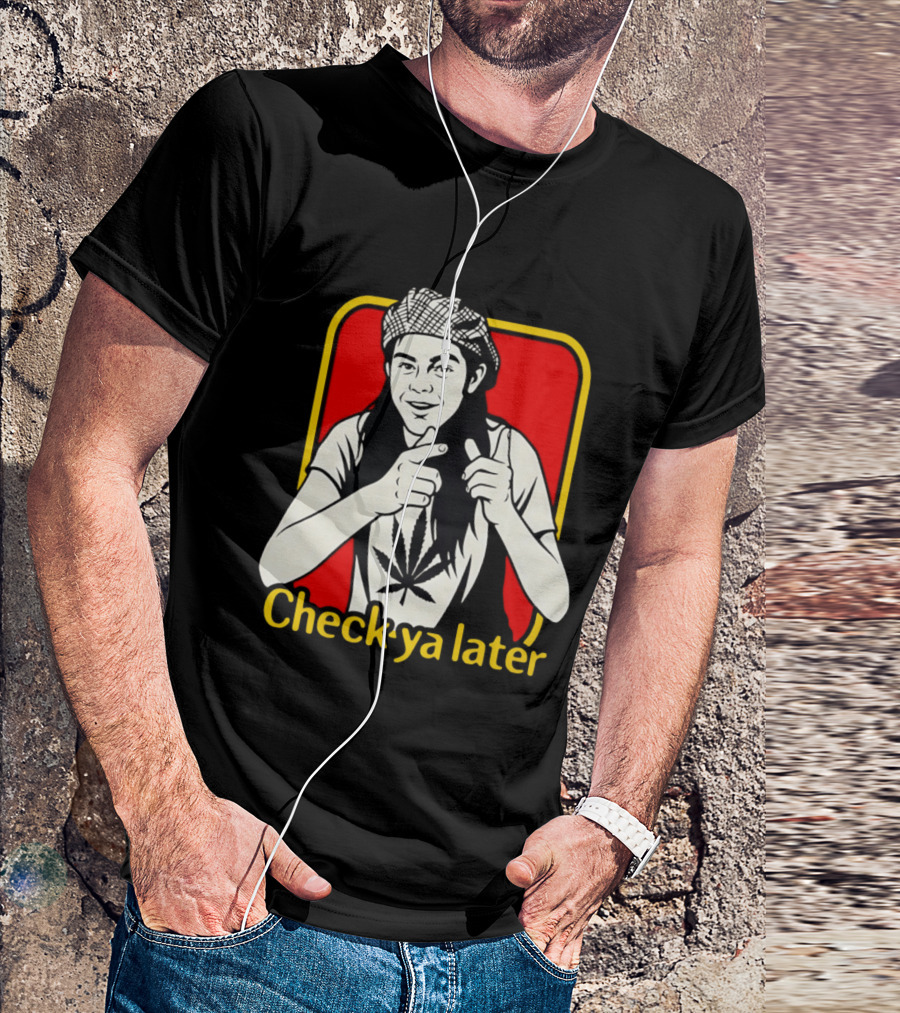 Check Ya Later Slater Dazed And Confused Retro Style Cannabis Leaf T-Shirt