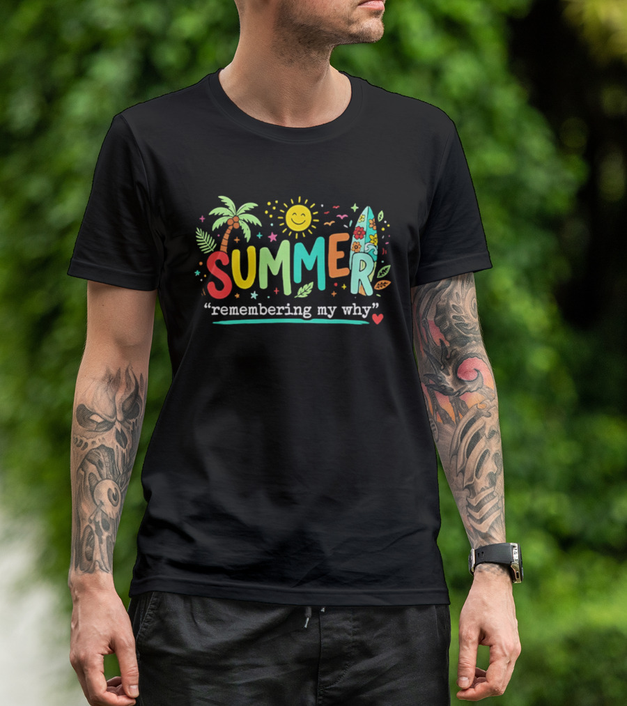 Summer Remembering My Why Palm Trees Surfboard Sun And Leaves T-Shirt