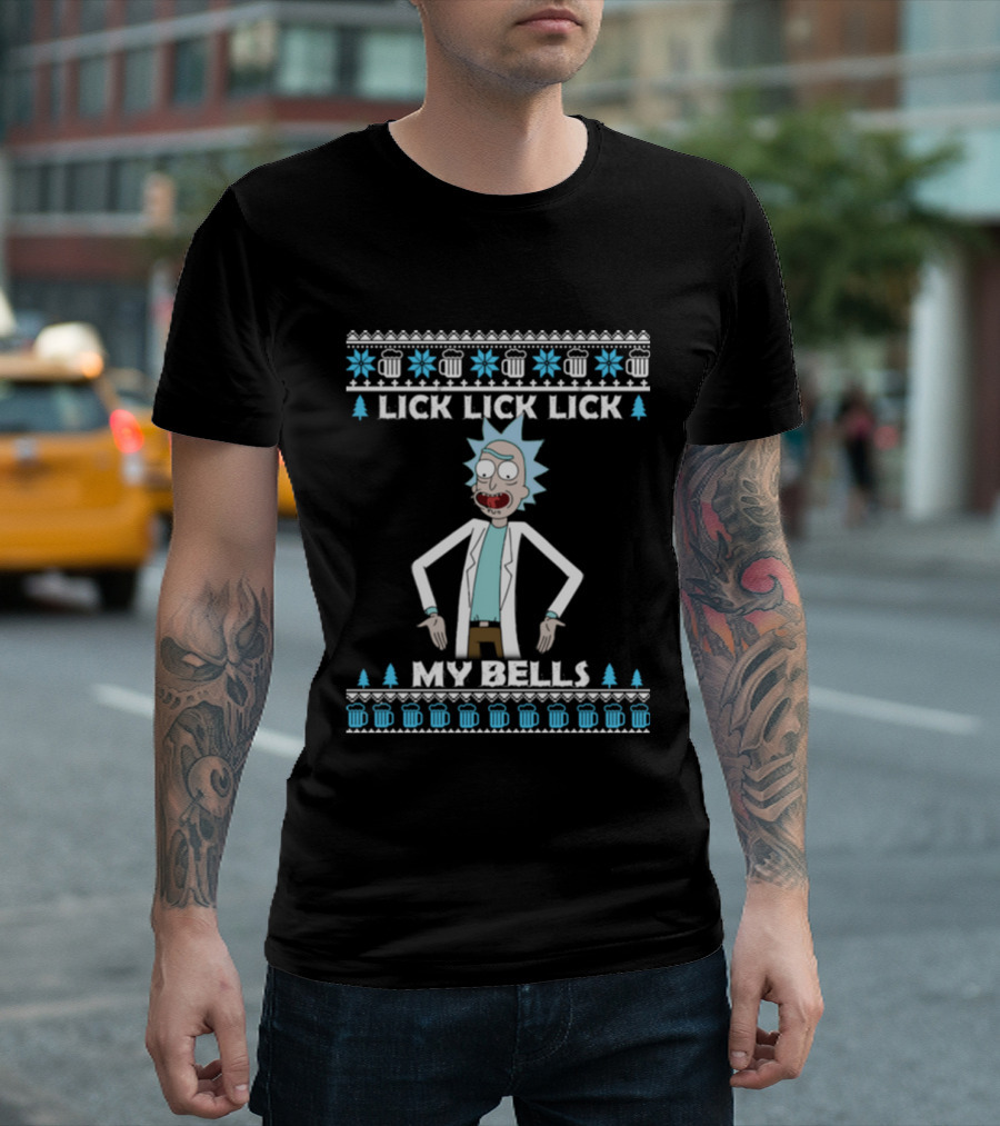 Rick And Morty Lick Lick Lick My Bells Ugly Christmas Sweater T-Shirt