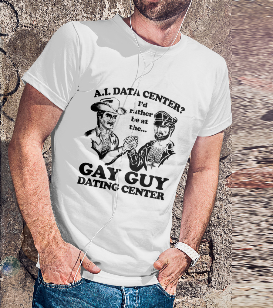 AI Data Center I'd Rather Be At The Gay Guy Dating Center Duo Handshake Cowboys T-Shirt