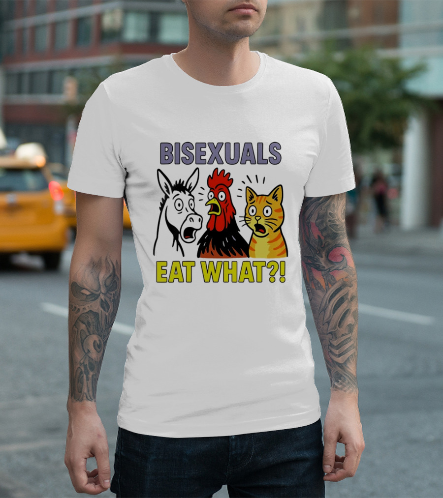 Bisexuals Eat What Donkey Chicken Cat Shocked Reactions T-Shirt
