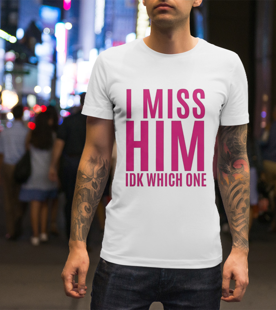 Jayda Cheaves I Miss Him IDK Which One Pink T-Shirt