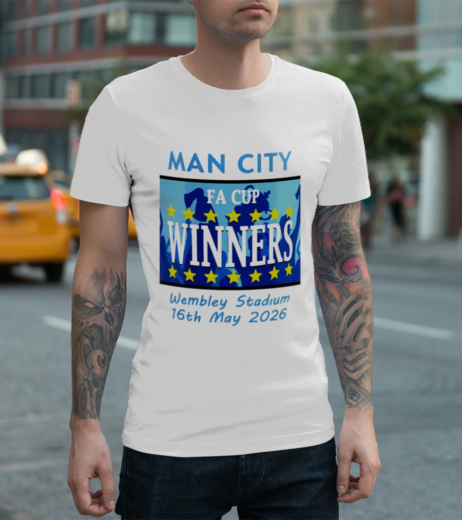 Man City FA Cup Winners Wembley Stadium 16th May 2026 T-Shirt