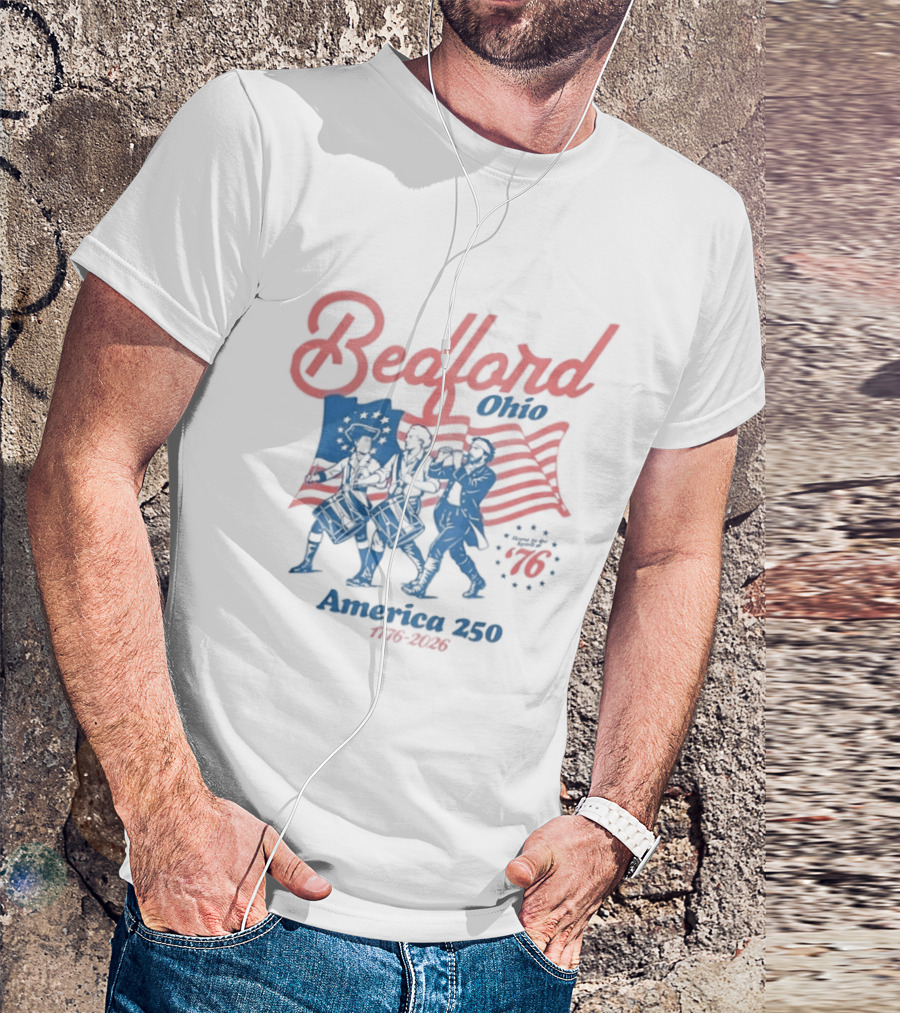 Bedford Ohio America 250 Celebration 1776 2026 Flag Patriots T-Shirt
