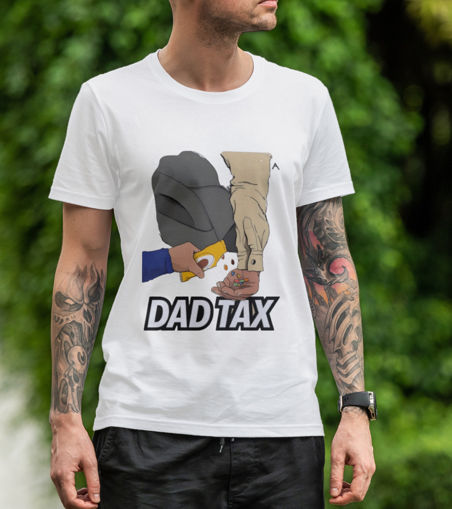 Dad Tax Humor Funny Candy Snack Parenting Joke T-Shirt