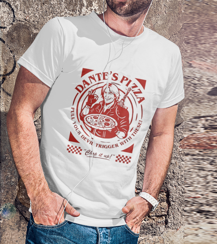 Dante's Pizza Pull Your Devil Trigger With These Chop It Up T-Shirt