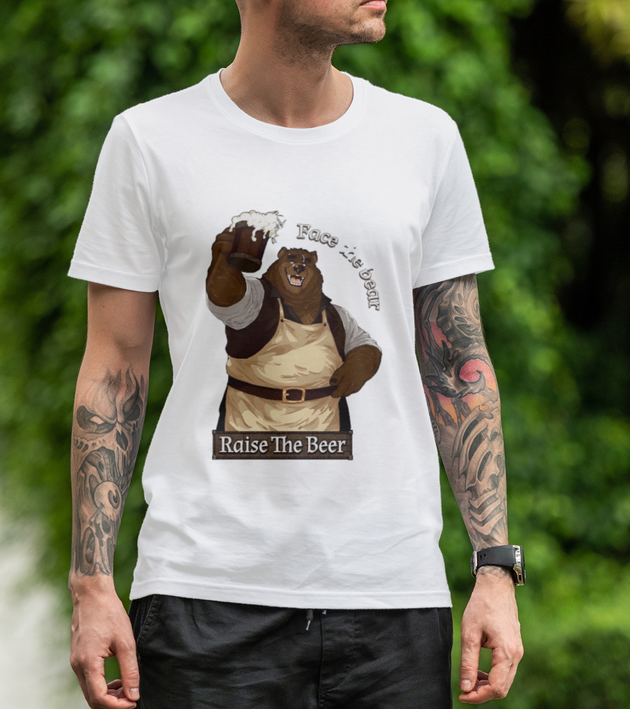 Face The Bear Raise The Beer Toast With A Cheerful Bear T-Shirt