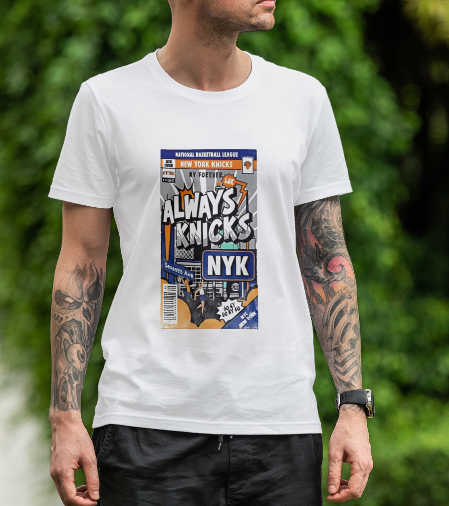 Always Knicks NY Forever Seventh Ave National Basketball League New York Knicks NYK T-Shirt