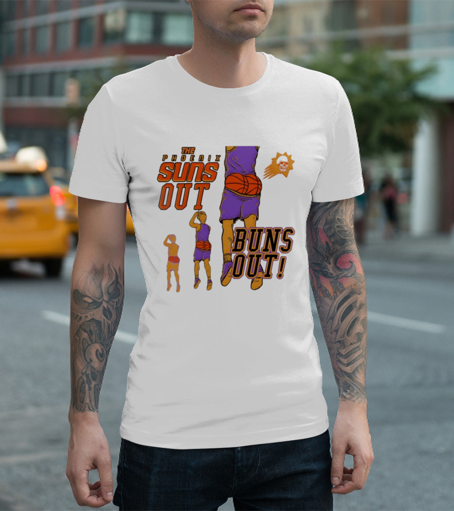 The Phoenix Suns Out Buns Out Basketball Player Fun T-Shirt