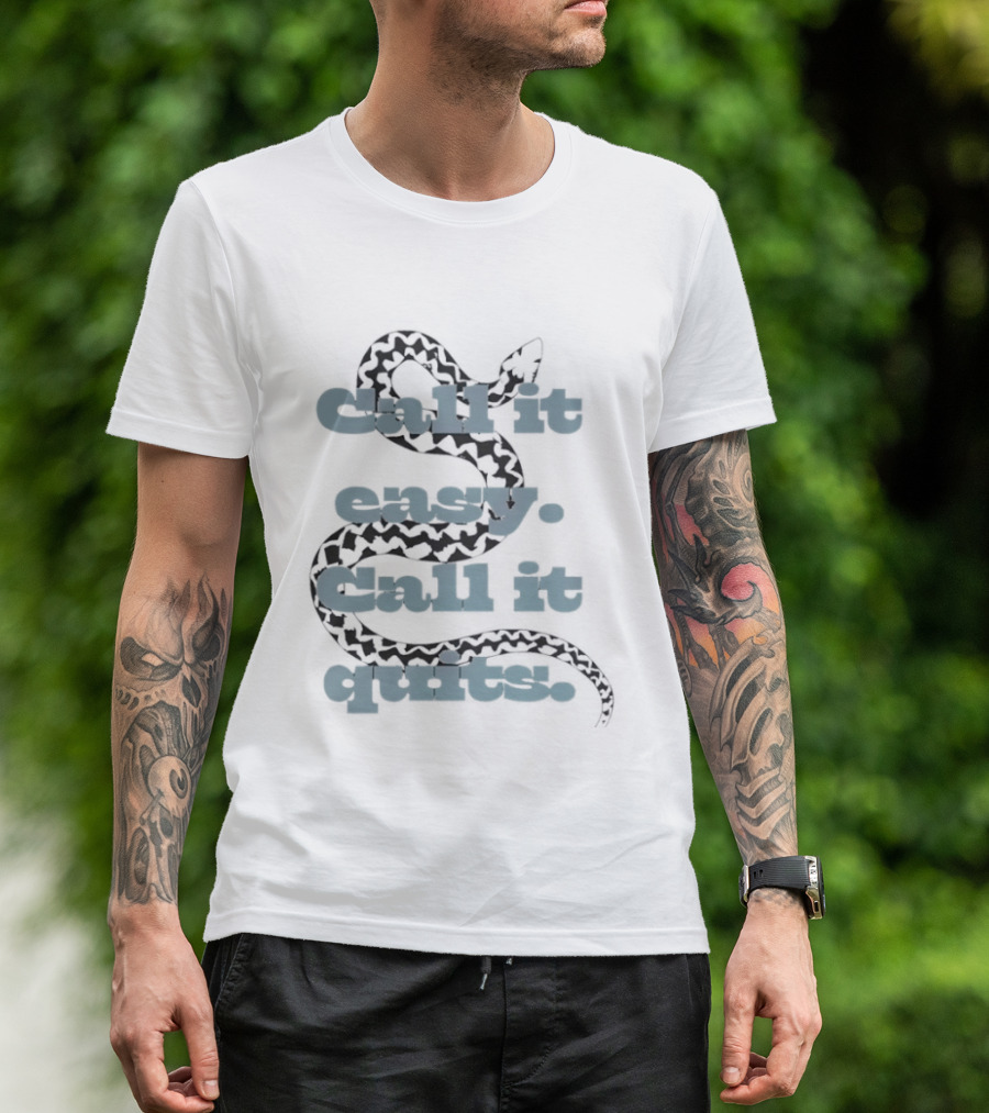 Persevere Choice Snake Call It Easy Call It Quits T-Shirt