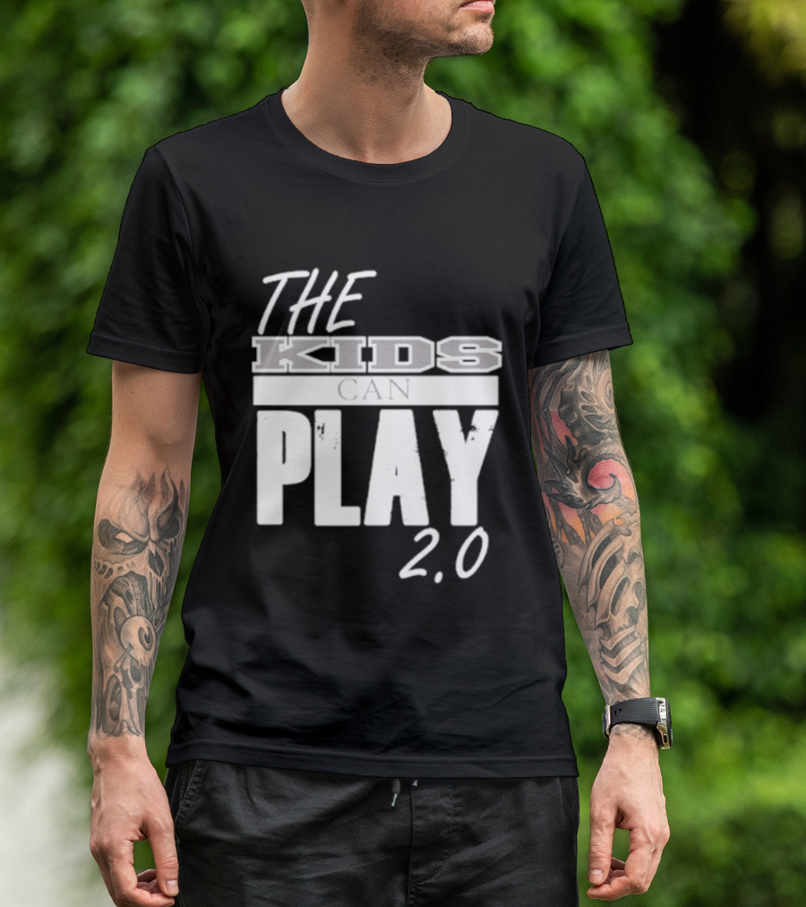 The Kids Can Play 2.0 T-Shirt