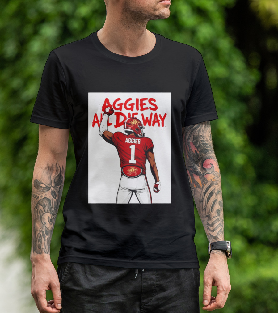 AGGIES ALL DIE WAY Football Aggies Number 1 Player T-Shirt