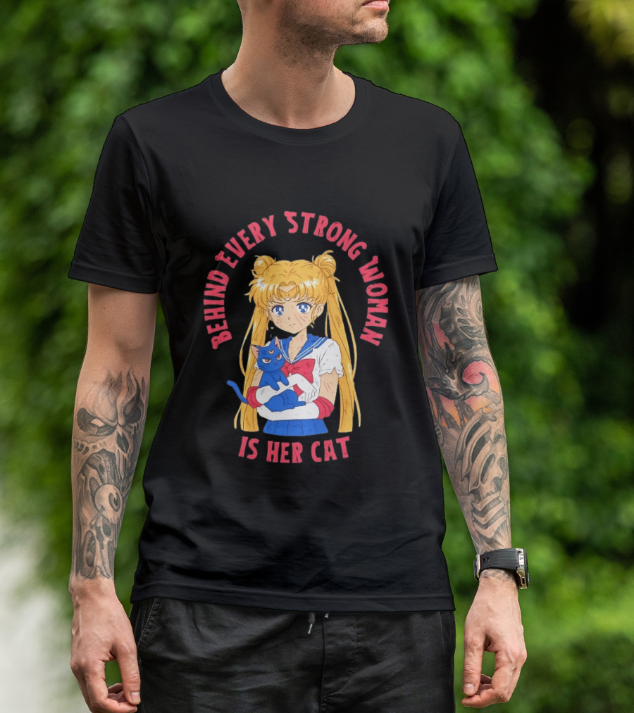 Sailor Moon Behind Every Strong Woman Is Her Cat Anime Manga Fans T-Shirt
