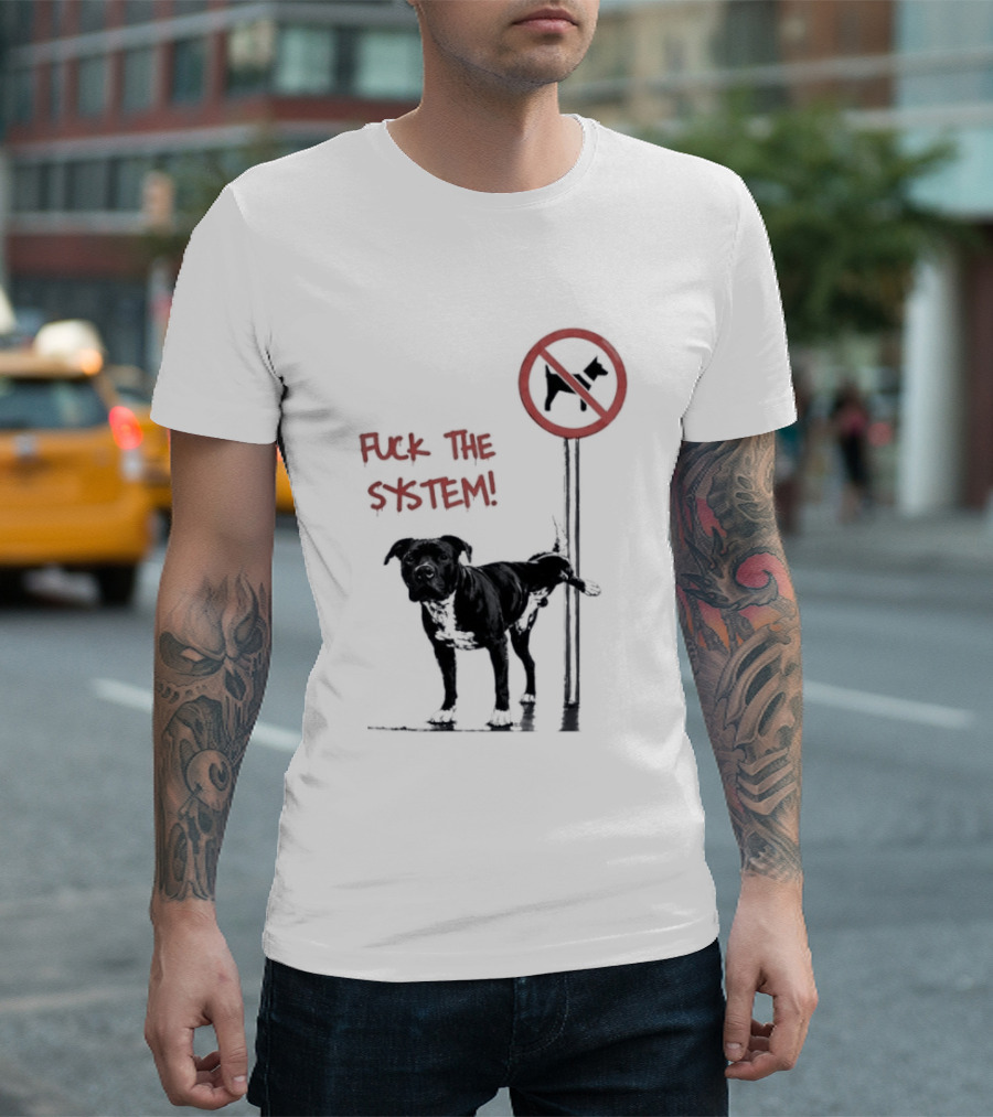 Fuck The System Anti Dog Sign Pitbull T-Shirt